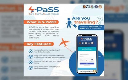 <p><strong>S-PaSS</strong>. The Department of Science and Technology (DOST) has made it easier for the traveling public to secure their requirements online by developing the Safe, Swift, and Smart Passage (S-PaSS) travel management system last year. The project was developed by the DOST Western Visayas funded through the grants-in-aid program and is now being utilized by 96 out of the 121 provinces and highly urbanized cities (HUCs) in the country. <em>(PNA file photo)</em></p>