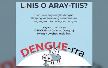<p><strong>DENGUERRA</strong>. The city government sets every Thursday of July as a city-wide clean-up day to heighten awareness against dengue and destroy their breeding sites. The Baguio City Health Services Office on Tuesday (June 28, 2022) said the number of barangays with clustering of dengue cases has doubled this week. <em>(Information poster of the dengue campaign)</em></p>