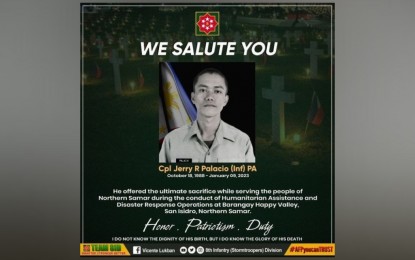 <p><strong>ULTIMATE SACRIFICE.</strong> The Philippine Army mourns the death of Cpl. Jerry Palacio who offered the ultimate sacrifice during rescue efforts for flood-affected residents of Barangay Happy Valley, San Isidro town, Northern Samar on Monday (Jan. 9, 2023). <em>(Philippine Army photo)</em></p>