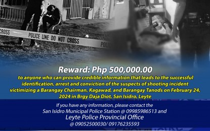 <p><strong>REWARD</strong>. A PHP500,000 reward awaits tipsters in the recent killing of Leyte village officials in Daja Diot, in San Isidro town. Leyte police provincial office information officer Capt. Hazel Vacal said Tuesday (March 5, 2024) they initiated the reward system because they believe that community members have vital and valuable information to help bring justice to the victims. (<em>Leyte police image</em>)</p>